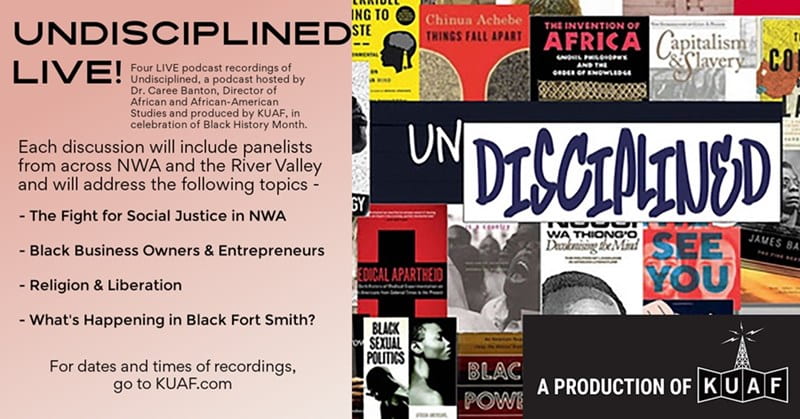 KUAF to Host Live Recordings of Podcast ‘Undisciplined’ for Black History Month
