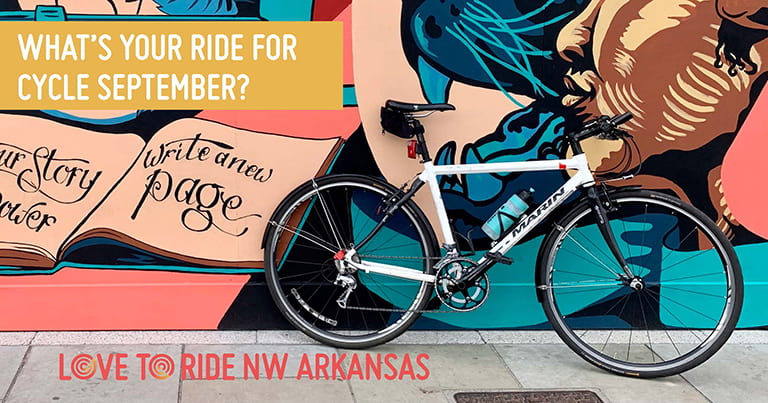 What's your ride for Cycle September? Love To Ride NW Arkansas.