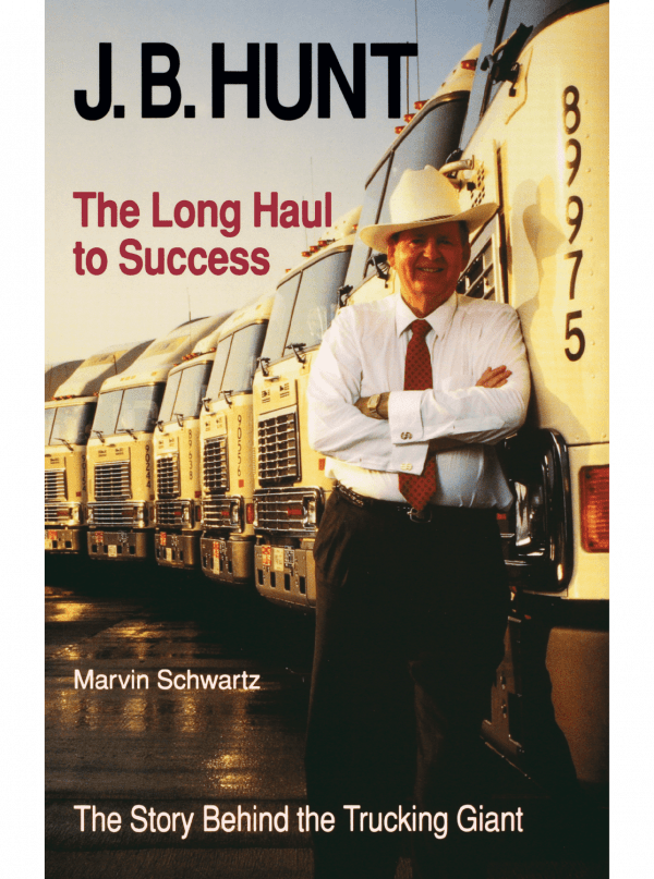 cover of J.B. Hunt: The Long Haul to Success by Marvin Schwartz