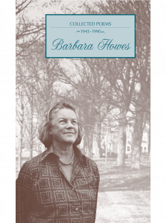 Collected Poems of Barbara Howes 1945-1990