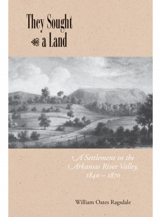 cover for They Sought a Land by William Oats Ragsdale