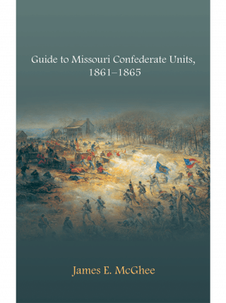 cover image for Guide to Missouri Confederate Units, 1861–1865
