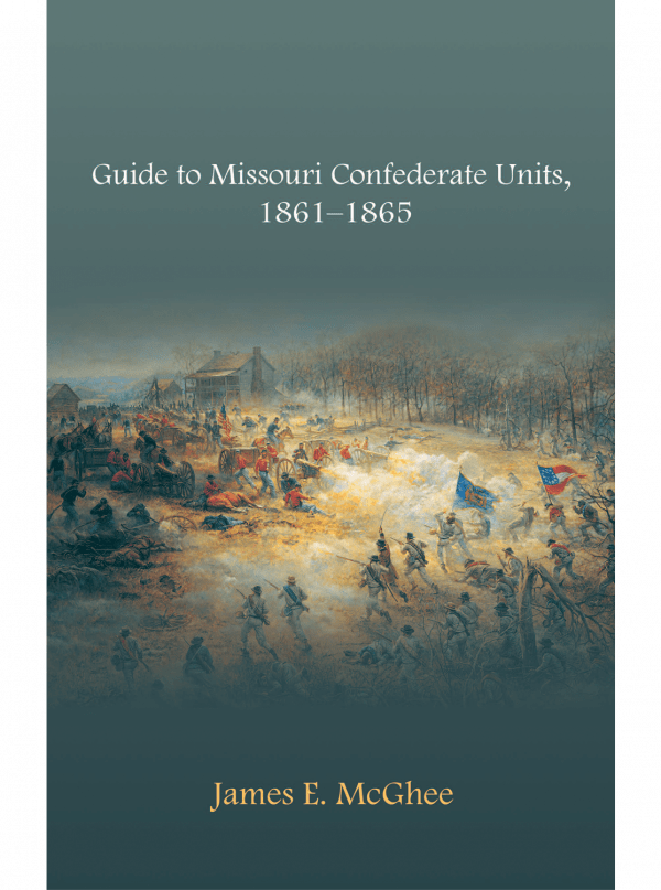 cover image for Guide to Missouri Confederate Units, 1861–1865