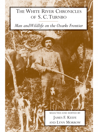 cover image for The White River Chronicles of S. C. Turnbo