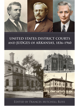 United States District Courts and Judges of Arkansas, 1836–1960