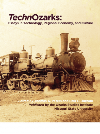 cover of TechnOzarks, edited by Thomas A. Peters and Paul L. Durham