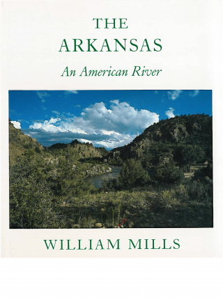 cover for The Arkansas: An American River by William Mills