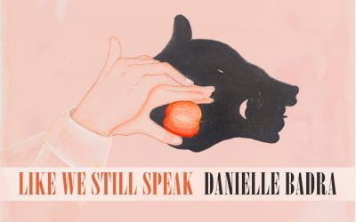 Now Available! Like We Still Speak by Danielle Badra