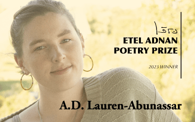 The 2023 Etel Adnan Poetry Prize Has Been Awarded to A.D. Lauren-Abunassar