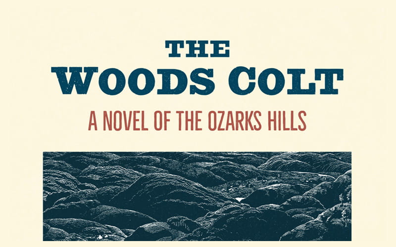 The Woods Colt Reviewed by John Mort in Down Along the Piney