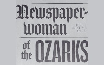 Newspaperwoman of the Ozarks Reviewed in Missouri Historical Review